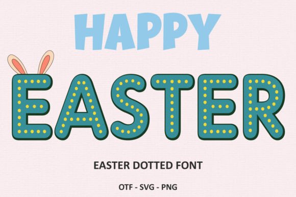 Easter Dotted Font: A Simple Upgrade for Better Branding